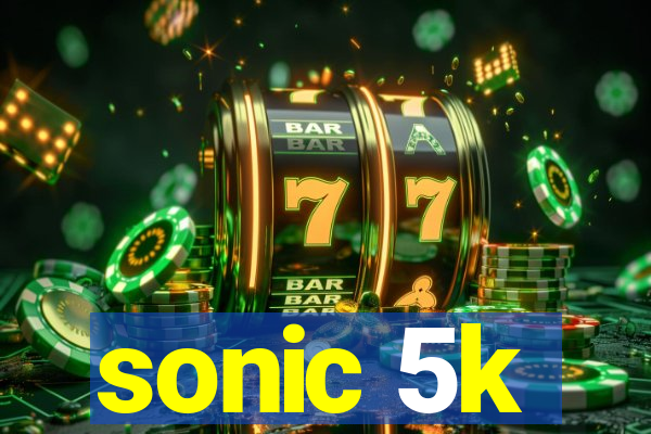 sonic 5k